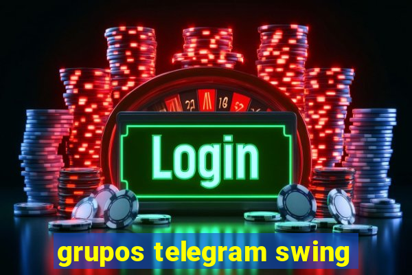 grupos telegram swing